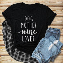 Charger l&#39;image dans la galerie, &quot;Dog Mother Wine Lover&quot; Mom Women&#39;s Graphic T-Shirt Top
