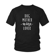 Charger l&#39;image dans la galerie, &quot;Dog Mother Wine Lover&quot; Mom Women&#39;s Graphic T-Shirt Top
